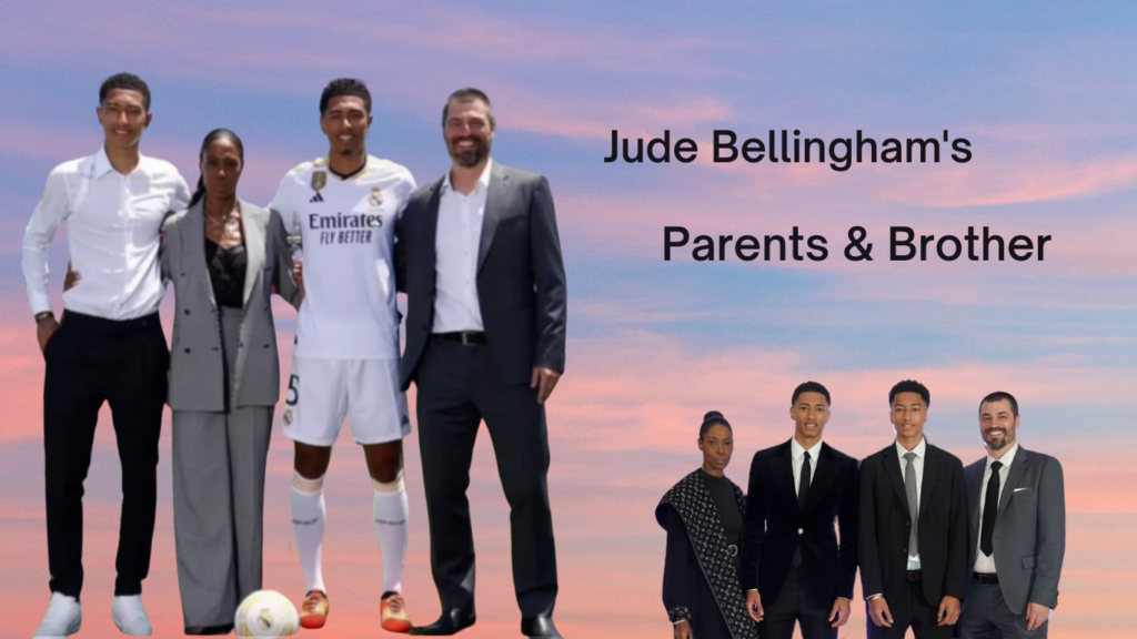 Jude Bellingham's Parents and Brother